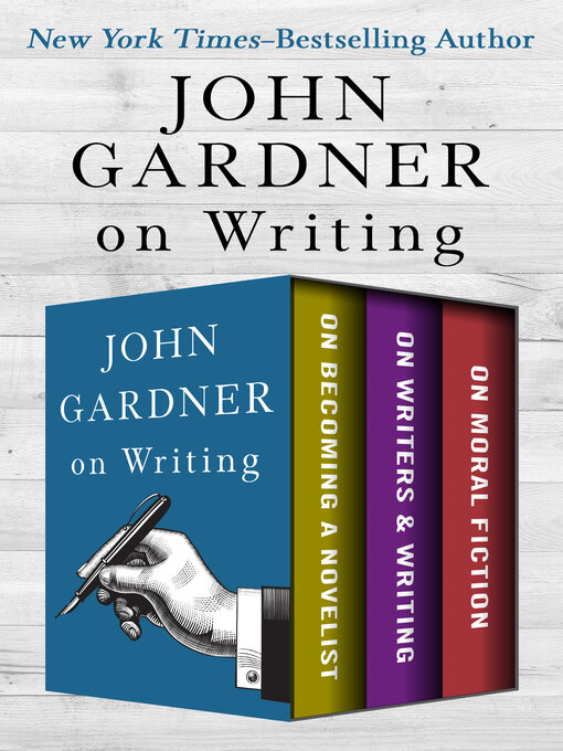 Title details for John Gardner's Collection on Writing by John Gardner - Available